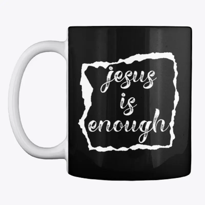 Jesus Is Enough