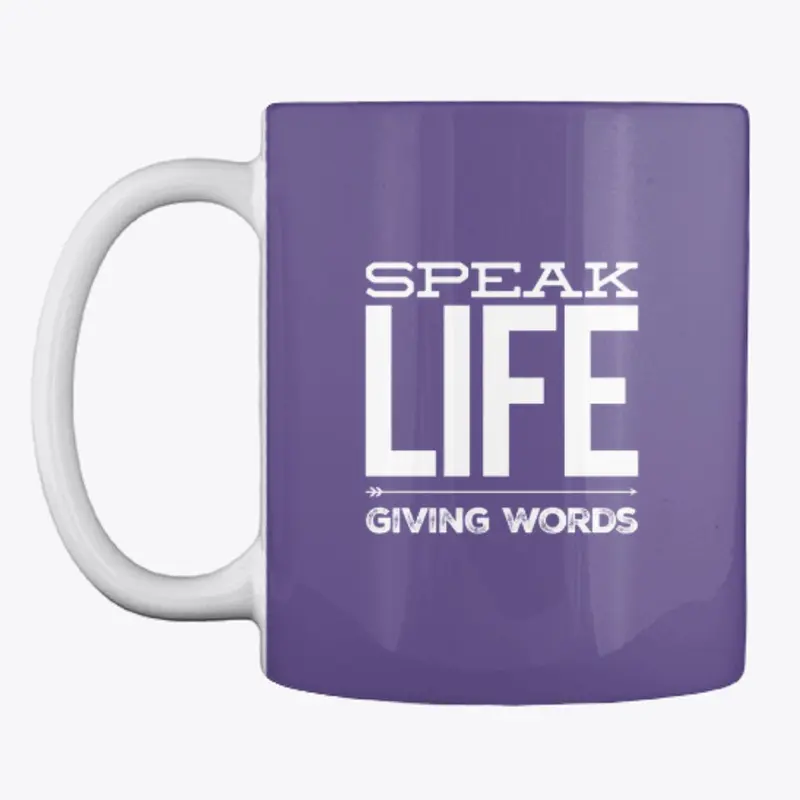 Speak LIFE Giving Words